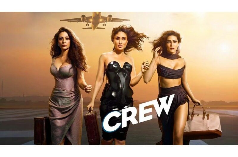 Box Office Report for Day 6: “Crew,” Starring Tabu, Kareena, and Kriti, Continues to Rise